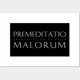 Latin Inspirational Quote: Premeditatio Malorum (Premeditation of Evils) Posters and Art